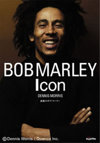 BOB MARLEY Icon 〜素顔のボブ・マーリー〜