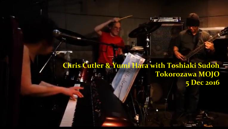 Chris Cutler & Yumi Hara with Toshiaki Sudoh
