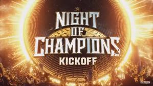 5/27 WWE Night of Champions Kickoff Show - WWE LIVE HEADLINES