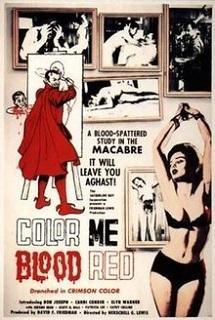 「カラー・ミー・ブラッド・レッド」　Color Me Blood Red　(1965) - なかざわひでゆき　の毎日が映画＆音楽三昧