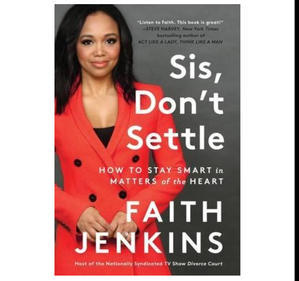 [pdf] Sis, Don't Settle: How to Stay Smart in Matters of the Heart ^Full Book - 
