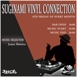 04/26（金）SUGINAMI VINYL CONNECTION - 