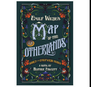 Free Trial Now! Emily Wilde?s Map of the Otherlands (Emily Wilde, #2) by Heather Fawcett - 