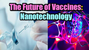 The Future of Vaccines: Nanotechnology - 