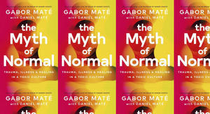 Obtain [PDF] Book The Myth of Normal: Trauma, Illness, and Healing in a Toxic Culture by Gabor Mat? - 