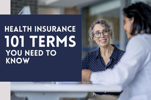 Health Insurance 101: Terms You Need to Know - 