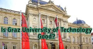 Is Graz University of Technology Good? - 