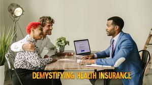 Demystifying Health Insurance: Key Terms and Concepts Explained - 