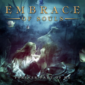 Embrace of Souls 2nd "Forever Part of Me" - 