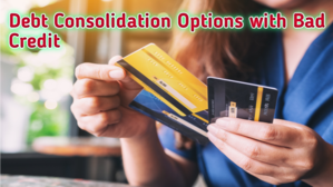 Debt Consolidation Options with Bad Credit in the US (2024 Update) - 