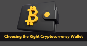 Securing Your Assets: Choosing the Right Cryptocurrency Wallet - 