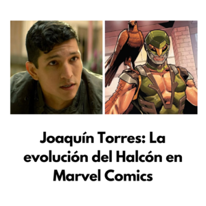 Joaquín Torres: La evolución del Halcón en Marvel Comics - 