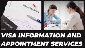 Visa Information and Appointment Services: Your Gateway to Hassle-Free Travel - 