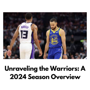 Unraveling the Warriors: A 2024 Season Overview - 