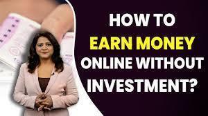 How to earn money online without investment - 