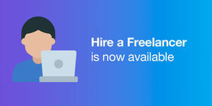Hire a Freelancer is Now Available - 
