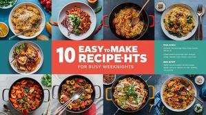 10 Easy Recipes for Busy Weeknights - 