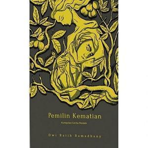 新刊：Pemilin Kematian　著者：Dwi Ratih Ramadhany　短編集インドネシア語 - exblog ガドガド