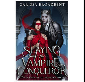 Get PDF Book Slaying the Vampire Conqueror (Crowns of Nyaxia) (Author Carissa Broadbent) - 