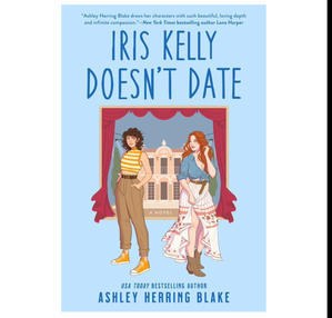 Get PDF Book Iris Kelly Doesn't Date (Bright Falls, #3) (Author Ashley Herring Blake) - 