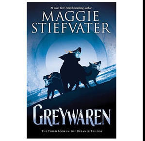 OBTAIN (PDF) Books Greywaren (Dreamer Trilogy, #3) (Author Maggie Stiefvater) - 