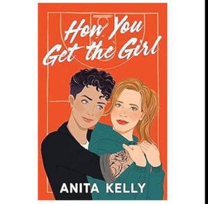 GET [PDF] Books How You Get the Girl (Author Anita Kelly) - 