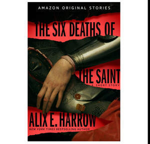 Read Books The Six Deaths of the Saint (Into Shadow, #3) (Author Alix E. Harrow) - 