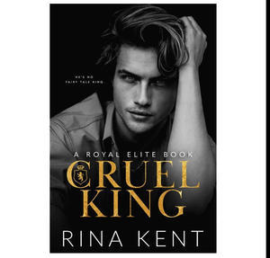 READ ONLINE Cruel King (Royal Elite, #0) (Author Rina Kent) - 