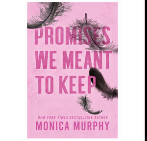 Download Now Promises We Meant to Keep (Lancaster Prep, #3) (Author Monica  Murphy) - 