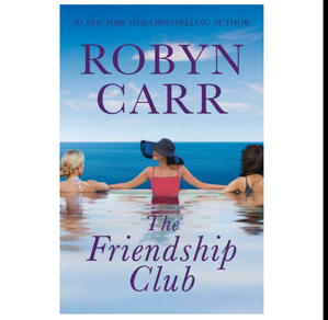 DOWNLOAD P.D.F The Friendship Club (Author Robyn Carr) - 