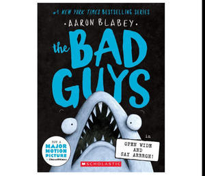 READ NOW Open Wide and Say Arrrgh! (The Bad Guys #15) (Author Aaron Blabey) - 