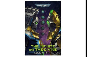 OBTAIN (PDF) Books The Infinite and the Divine (Warhammer 40,000) (Author Robert  Rath) - 