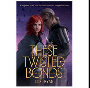 Free Now! e-Book These Twisted Bonds (These Hollow Vows, #2) (Author Lexi Ryan) - 