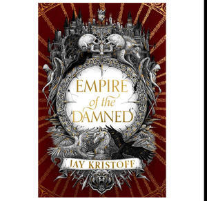 Read Now Empire of the Damned (Empire of the Vampire, #2) (Author Jay Kristoff) - 