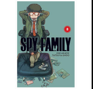 Free To Read Now! Spy x Family, Vol. 8 (Spy x Family, #8) (Author Tatsuya Endo) - 