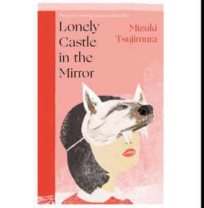 READ B.o.ok Lonely Castle in the Mirror (Author Mizuki Tsujimura) - 