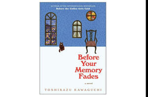 Download Now Before Your Memory Fades (Before the Coffee Gets Cold, #3) (Author Toshikazu Kawaguchi) - 