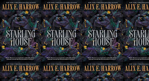Get PDF Books Starling House by: Alix E. Harrow - 