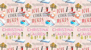 Best! To Read Love and Other Words by: Christina Lauren - 