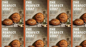 Download PDF Books The Perfect Loaf: The Craft and Science of Sourdough Breads, Sweets, and More: A  - 