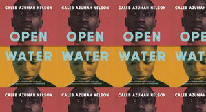 Read PDF Books Open Water by: Caleb Azumah Nelson - 