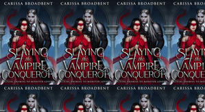 Get PDF Books Slaying the Vampire Conqueror (Crowns of Nyaxia) by: Carissa Broadbent - 