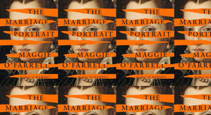 Download PDF Books The Marriage Portrait by: Maggie O'Farrell - 