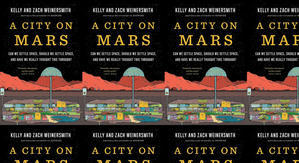 Get PDF Books A City on Mars: Can We Settle Space, Should We Settle Space, and Have We Really Though - 