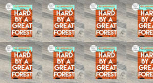 Read PDF Books Hard by a Great Forest by: Leo Vardiashvili - 