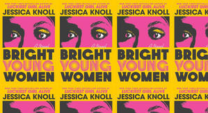 Good! To Download Bright Young Women by: Jessica Knoll - 