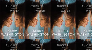 Good! To Download Thicker than Water: A Memoir by: Kerry Washington - 