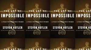 Download PDF Books The Art of Impossible: A Peak Performance Primer by: Steven Kotler - 