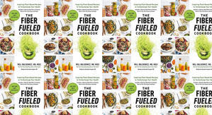 Best! To Read The Fiber Fueled Cookbook: Inspiring Plant-Based Recipes to Turbocharge Your Health by - 