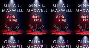 Best! To Read The Dark King (Deviant Kings, #1) by: Gina L. Maxwell - 